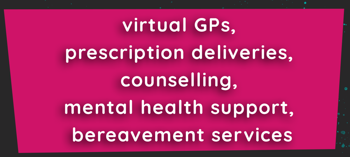LifeSearch: Some providers offer additional support such as virtual GP's, prescription deliveries etc